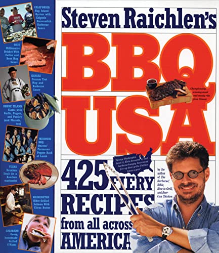 BBQ USA: 425 Fiery Recipes from All Across America (Steven Raichlen Barbecue Bible Cookbooks) Kindle Edition