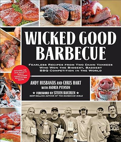 Wicked Good Barbecue: Fearless Recipes from Two Damn Yankees Who Won the Biggest, Baddest BBQ Competition in the World Kindle Edition